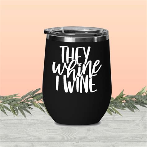 Sie Whine I Wein Lustiger Becher Weinbecher Personalisiertes Geschenk