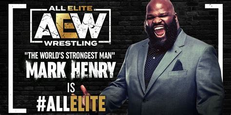 Aew Signs Another Wwe Hall Of Famer Mark Henry Is All Elite