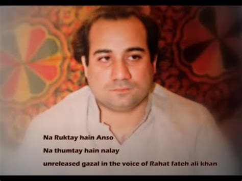 Na Rukte Hain Ansoo By Rahat Fateh Ali Khan Hit Ghazal Of Nusrat Fateh