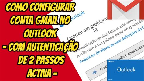 Como Configurar O Gmail No Outlook Autentica O Em Dois Passos