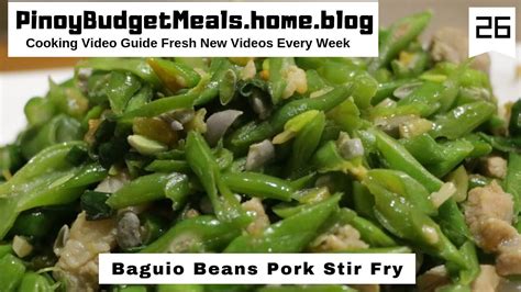 Baguio Beans Pork Stir Fry Filipino Food Cooking Style Meal 26 Youtube