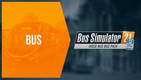 Comprar Bus Simulator 21 IVECO BUS Bus Pack KeyPlay