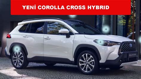 Toyota Corolla Cross Hybrid Fiyat Ve Zellikleri Bak M Ndan Dikkat