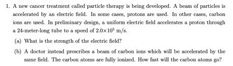 Solved A new cancer treatment called particle therapy is | Chegg.com