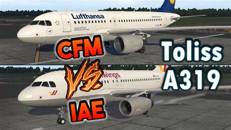 Toliss Airbus A319 Cfm Vs Iae Sounds Comparison X Plane 11 Youtube