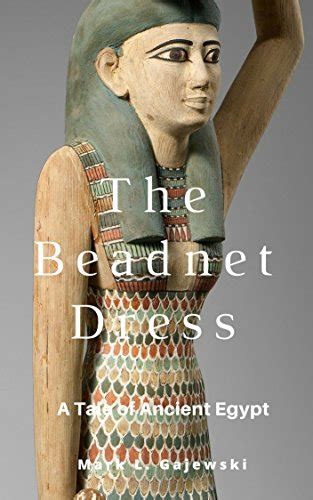 The Beadnet Dress A Tale Of Ancient Egypt Kindle Edition By Gajewski