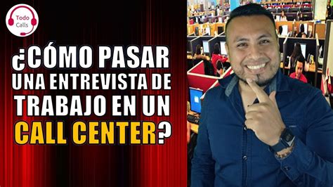 TodoCalls Cómo pasar una entrevista de trabajo en un Call Center