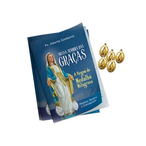 Livraria Católica Nossa Senhora Das Graças - NOSSA SENHORA DAS GRAÇAS HISTÓRIA, NOVENA E CONSAGRAÇÃO - Livraria Loyola