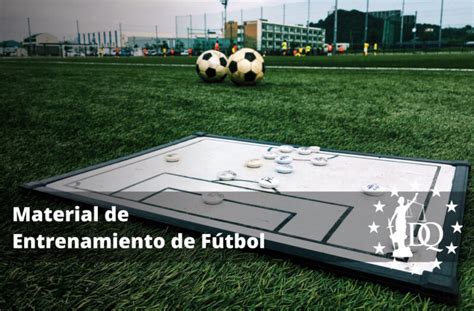 Material De Entrenamiento De F Tbol Todo Lo Que Necesita Un Entrenador