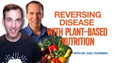 Plant Based Diet Reversing Disease With Plant Based Nutrition With Dr