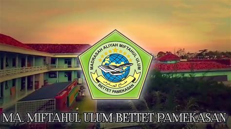 INI SEKOLAHKU MA MIFTAHUL ULUM BETTET PAMEKASAN Mamub MAmiftahululum