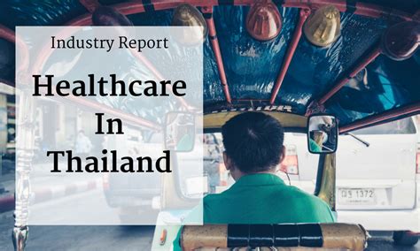 Thailands Healthcare Industry Empower Learn Grow