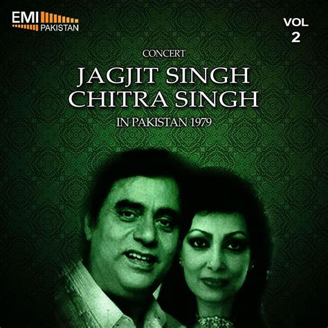 ‎Concert Jagjit Singh & Chitra Singh in Pakistan, 1979 Vol.2 by Jagjit ...