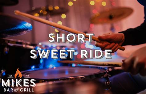 Short Sweet Ride — Mikes Bar And Grill