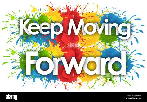 Keep Moving Forward High Resolution Stock Photography And Images Alamy