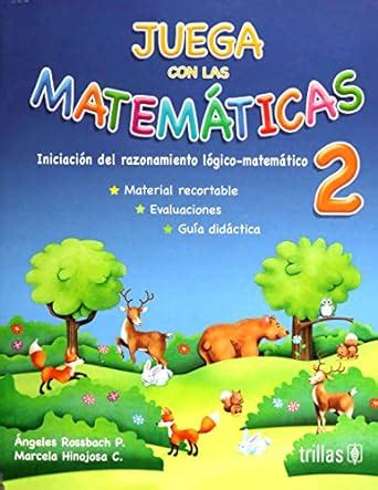 JUEGA CON LAS MATEMATICAS 2 INICIACION DEL RAZONAMIENTO LOGICO