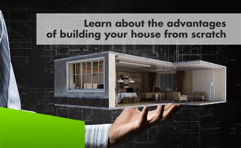 Discover The Advantages Of Building Your House From The Ground Up Erisa