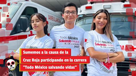 Sumemos a la causa de Cruz Roja participando en la carrera Todo México