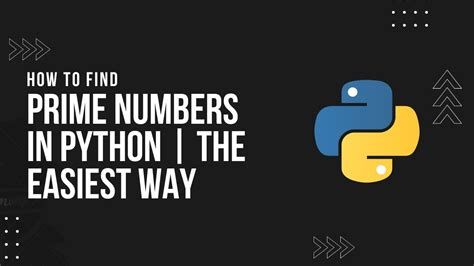 How To Find Prime Numbers In Python The Easiest Way Youtube