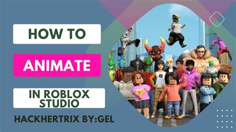 HOW TO ANIMATE IN ROBLOX STUDIO 2024 BEGINNERS GUIDE HACKHERTRIX BY