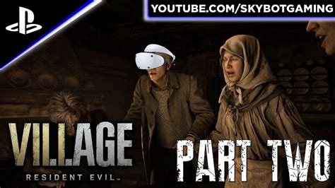 Let S Play Resident Evil Village VR Part 2 PS VR2 Gameplay YouTube