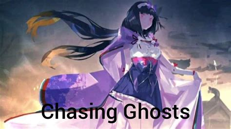 Nightcore Chasing Ghosts The Eden Project Youtube