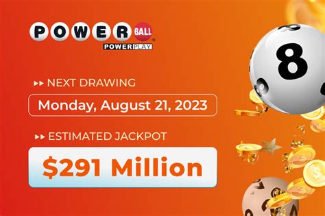 Powerball Drawing On Monday Aug 21 Jackpot At 291 Million