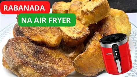 RABANADA NA AIR FRYER E A TRADICIONAL SEM GORDURA YouTube