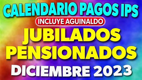 Calendario De PAGOS IPS Con AGUINALDO Jubilados Y Pensionados Diciembre