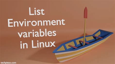 How to list Environment variables in Linux - techPiezo