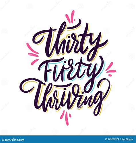 Thirty Flirty Thriving Hand Drawn Vector Lettering Stock Illustration