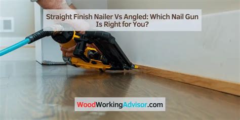 Straight Finish Nailer Vs Angled: Which Nail Gun Is Right for You ...