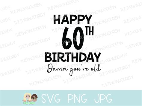 Happy 60th Birthday Card Svg Funny B Day Poster Party Decor Etsy