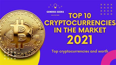 Top 10 Cryptocurrencies In The World 2021 Best Altcoin Investments Youtube