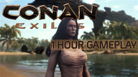 Conan Exiles Early Access 1 Hours Gameplay 1080p60 Ultrawide 219 Youtube