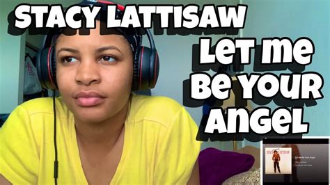 Stacy Lattisaw Let Me Be Your Angel Reaction Youtube