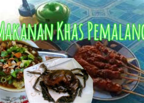 Ini Dia Makanan Khas Pemalang Nomor Wajib Anda Coba