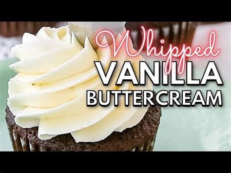 This Fluffy Whipped Vanilla Buttercream Is A Light And Whipped Version