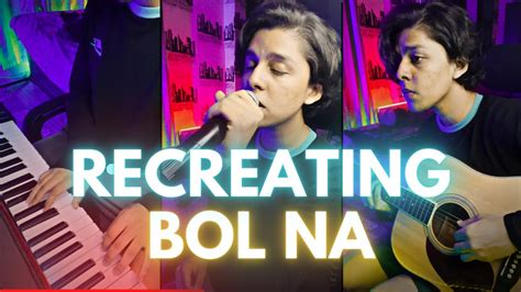 Recreating Bol Na By Hridoy Khan Ariyan YouTube