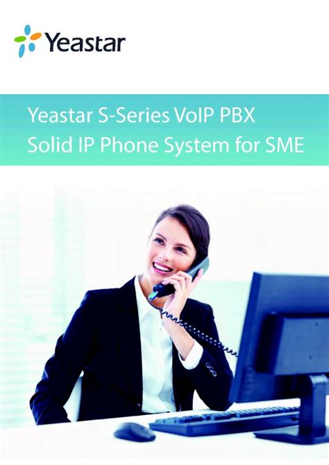 PDF Yeastar S Series VoIP PBX Solid IP Phone System For SME