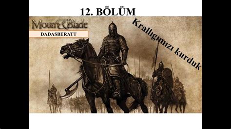 Mount Blade Warband Krall K Kurma Rehberi Krall K Nas L Kurulur Onu