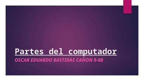 PPTX Partes Del Computador DOKUMEN TIPS