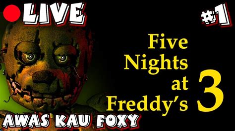 Keluar Lu Ndak Takut Aku Five Nights At Freddy S 3 FNAF Indonesia