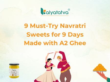 9 Must-Try Navratri Sweets for 9 Days Made with A2 Ghee - Kalyatatva