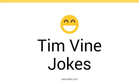 18+ Tim Vine Jokes And Funny Puns - JokoJokes