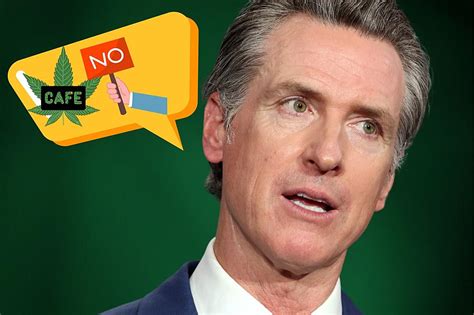 Gov Newsom Says Nope To The Dope Cafes In Ca Will Wa Follow