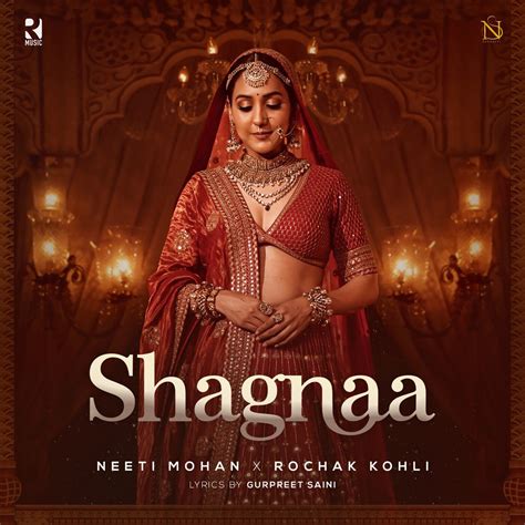 ‎shagnaa Single Album By Neeti Mohan Rochak Kohli And Gurpreet Saini Apple Music