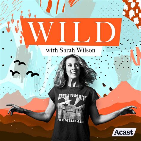 Wild with Sarah Wilson | Podcast on Spotify