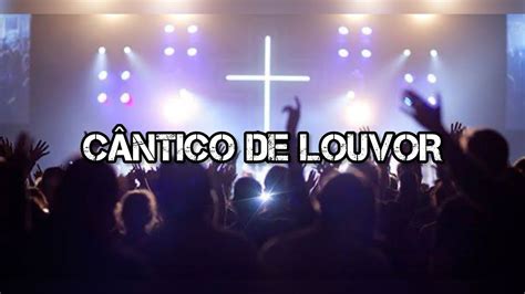 CÂNTICO DE LOUVOR DE DAVI 2 Sm 22 47 deus fé jesus amor YouTube