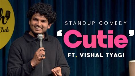 Cutie Stand Up Comedy Ft Vishal Tyagi YouTube